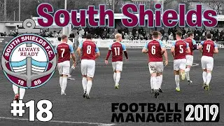 Season 3 - South Shields - Football Manager 2019 - #18