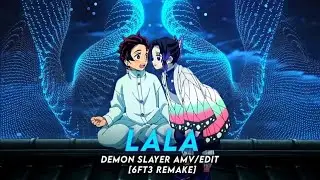 La La La | Shinobu Demon Slayer [AMV/Edit] | @6ft3 Remake
