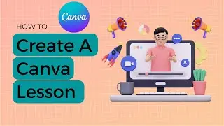 Create Engaging Lessons with Canva!