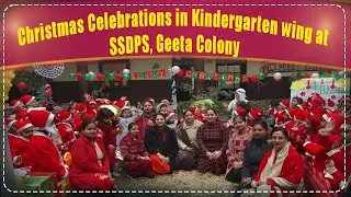 Christmas Celebrations in Kindergarten wing at SSDPS, Geeta Colony
