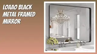 REVIEW (2026): LOAAO Black Metal Framed Mirror. Features