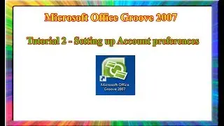 Microsoft Groove 2007 - how to set account preferences in groove 2007