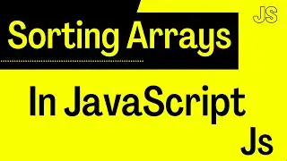 JavaScript Tutorial for Beginners - Sorting an Array