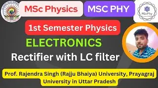 MSc physics 1st sem: Electronics : Rectifier for LC filter |prs University |prsu |msc physics|