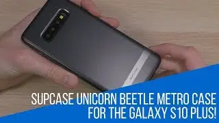 SUPCASE Unicorn Beetle Metro Case for the Samsung Galaxy S10 Plus!