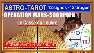 Astro-Tarot :Le Louvre braqu&eacute; par Mars et un Scorpion, pour une couronne terrestre et spirituelle&hellip;