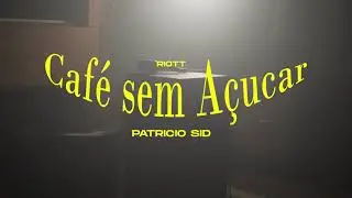 Patricio Sid - Caf&eacute; Sem A&ccedil;&uacute;car (Prod. @patriciosid)