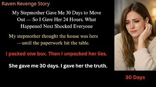 My Stepmother Gave Me 30 Days to Move Out So I Gave Her 24 Hours What Happened Next Shocked Everyone