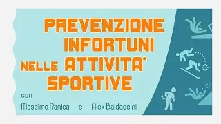 PREVENZIONE INFORTUNI nello SPORT [sci, calcio, volley, rugby, corsa, danza, basket]