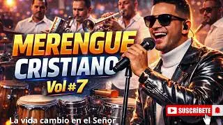MERENGUE CRISTIANO. Vol #7