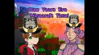 Happy New Years Eve!! || Chilling, playing minecraft. || Collab Stream With JackHeptic!
