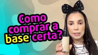Como comprar base certa para a maquiagem