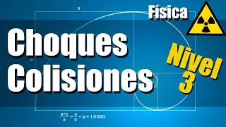 Choques o Colisiones - Ejercicios Resueltos - Nivel 3