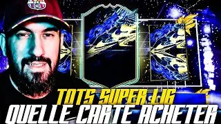 FIFA 21 : TOTS [SUPER LIG] QUELLE CARTE ACHETER ?!