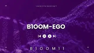 Bloom Ego official audio