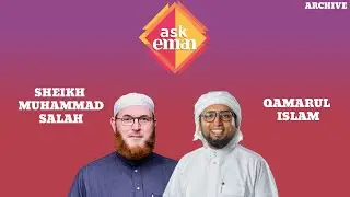 ASK EMAN: 8 January 2022 | Qamarul Islam & Shaykh Muhammad Sabah