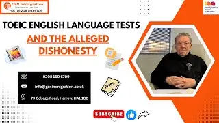 TOEIC ENGLISH TEST ALLEGED DISHONESTY EXPLAINED | NEW UPPER TRIBUNAL JUDGEMENT | GSN IMMIGRATION