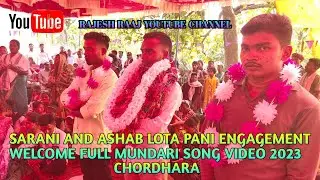 ENGAGEMENT CEREMONY VIDEO MUNDARI LANGUAGE WELCOME SONG // LOTAPANI VIDEO || RAJESH RAAJ