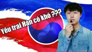 [Video 8] - Cách để yêu được trai Hàn dễ như ăn kẹo! ( lee chung ho)