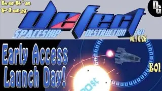 Defect: Spaceship Destruction Kit ► Let's Play Episode 1 ► Early Access Launch Day!