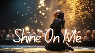 Shine On Me  | An anthem of breakthrough and healing | #music #cecewinans #videolyrics #worship