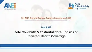 AAPSC_2025_Track 2_Safe Childbirth & Postnatal Care - Basics of Universal Health Coverage