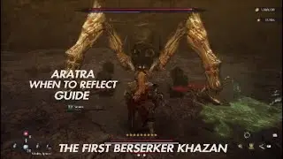 THE FIRST BERSERKER KHAZAN ARATRA GUIDE | HOW TO REFLECTION