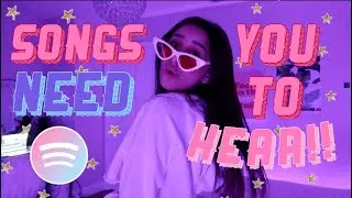 songs you NEED to hear | #2