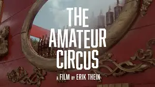The Amateur Circus (2025) - Trailer