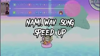 Nami.wav Perfect Speed Up + Nightcore [Sub esp] - Scratchin' melodii Sage 2022