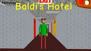 Baldi's Hotel {Baldi's Basics Mod}