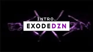 .exodedzn | Intro (0,1Like?)