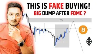 🚨WHY BTC FAKE BUYING CREATED | BITCOIN AFTER FED MEETING BIG DUMP | BTC NEXT MIOVE