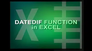 How to use DatedIF Function in Excel