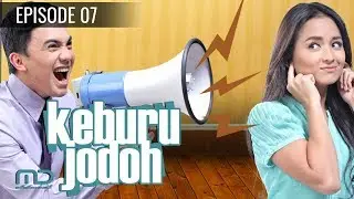 Keburu  Jodoh - Episode 07