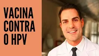 TUDO SOBRE A VACINA CONTRA O HPV (PAPILOMA VÍRUS HUMANO)