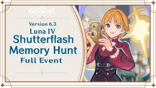 Genshin Impact Version 6.3 Luna IV Event: Shutterflash Memory Hunt