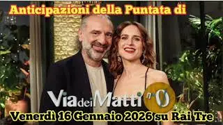 VIA DEI MATTI N. 0 - ANTICIPAZIONI DELLA PUNTATA CHE ANDR&Agrave; IN ONDA VENERD&Igrave; 16 GENNAIO 2026 SU RAI 3