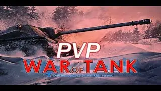 War of Tank PVP