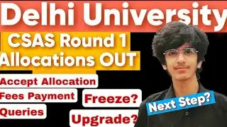 Biggest Update DU CSAS First Allocation List OUT🔥| What to do next✅| Steps After CSAS Round 1