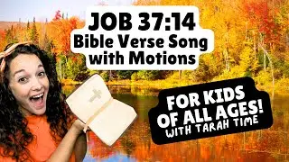 Job 37:14 Bible Verse Song with Motions for Preschool and Kids with Tarah Time!