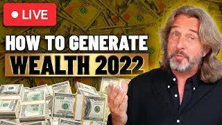 How To Create Wealth In 2022 - The 