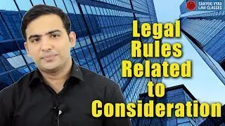 Legal Rules Related to Consideration | Explained by Advocate Sanyog Vyas