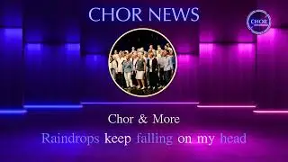 Raindrops keep falling on my head - gesungen von Chor & More aus Hamburg
