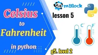 Convert Celsius to Fahrenheit FAST with Python Mblock!