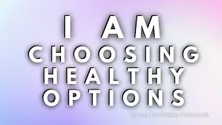 Affirmations for a Successful Healthy Eating Journey | 21 Days to a Healthier You