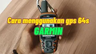 cara menggunakan gps 64s