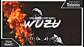 Tenka & MISMO - Wuzu ( SHRY Remix )