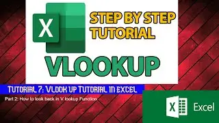 Tutorial 7: V Lookup in Excel-How to look Back in V lookup-Excel Tutorial Beginners to Advanced.