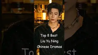 Top 8 Best Liu Yu Ning Chinese Dramas #chinesedrama #odyssey #dramalist #liuyuning #cdrama
